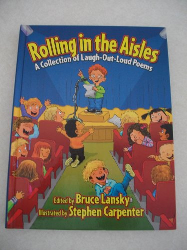 Rolling in the Aisles: A Collection of Laugh-Out-Loud Poems