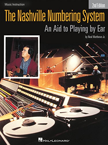 The Nashville Numbering System: An Aid to Playing by Ear (Hal Leonard Studio Series)
The Nashville Numbering System: An Aid to Playing by Ear (Hal Leonard Studio Series)