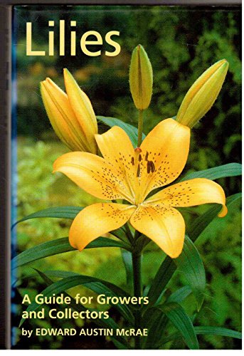 Lilies: A Guide For Growers And Collectors