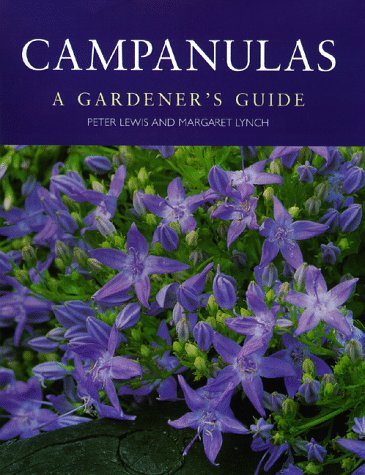 Campanulas A Gardener's Guide