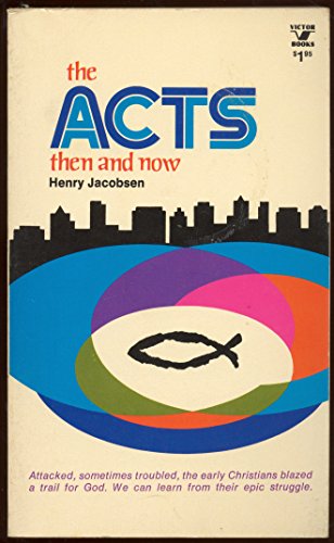 The Acts Then and Now