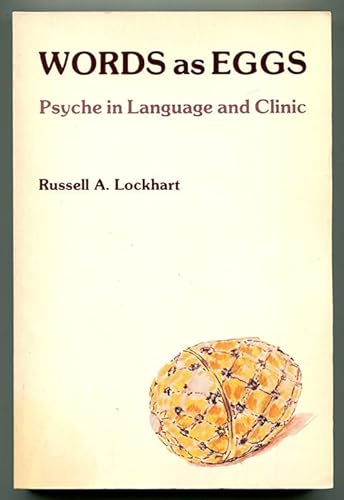 words as eggs psyche in language and clinic