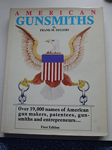 American Gunsmiths, a Source Book