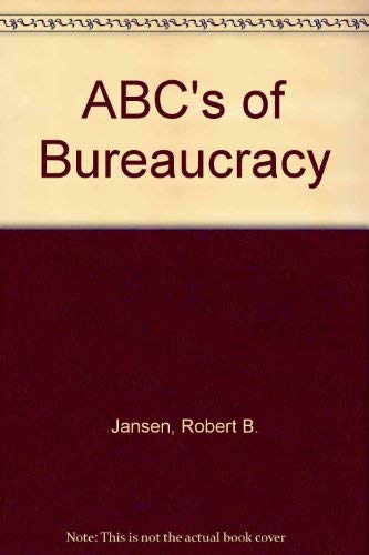 ABC's of Bureaucracy