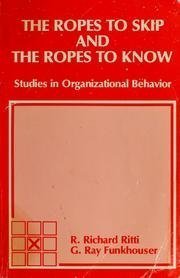 The ropes to skip and the ropes to know: Studies in organizational behavior (Grid series in manag...