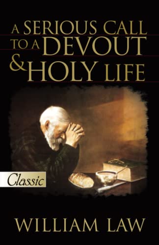 Serious Call To A Devout And Holy Life (Pure Gold Classics)
