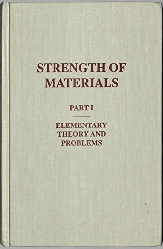 Strength of Materials. 3rd edition. Part 1. Elementary theory and problems