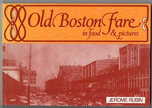 Old Boston Fare in Food and Pictures