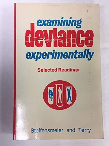 Examining Deviance Experimentally : Selected Readings
