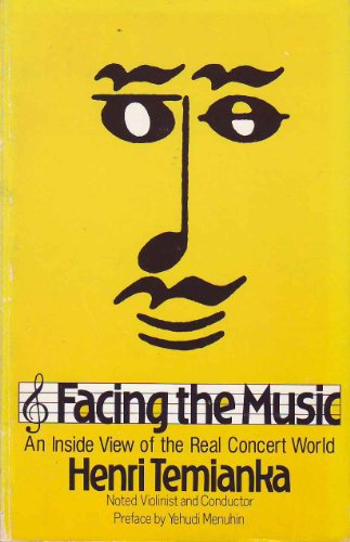 Facing the Music: An Inside View of the Real Concert World (Inscribed)