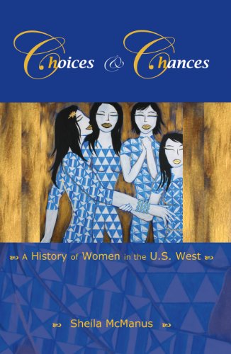 Choices and Chances: A History of Women in the U.S. West