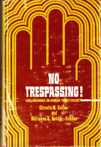 No Trespassing! Explorations in Human Territoriality