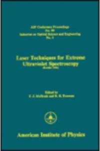LASER TECHNIQUES FOR EXTREME ULTRAVIOLET SPECTROSCOPY: AIP Conference Proceedings No. 90, series ...