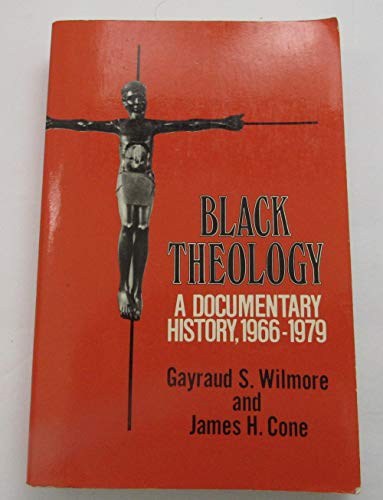 Black Theology: A Documentary History, 1966-1979
