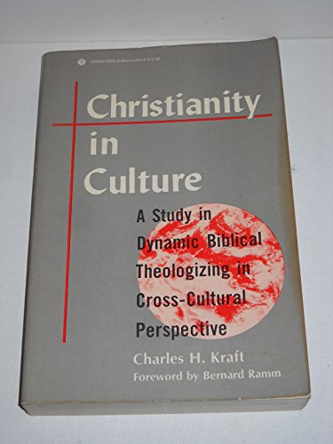 CHRISTIANITY IN CULTURE A Study in Dynamic Biblical Theologizing in Cross-Cultural Perspective