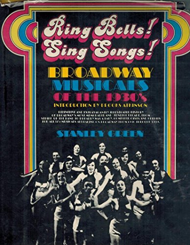 Ring Bells! Sing Songs!: Broadway Musicals of the 1930s