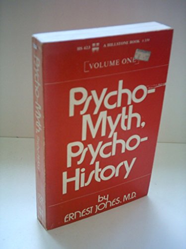 Psycho-Myth, Psycho-History: Essays in Applied Psychoanalysis, in Two Volumes