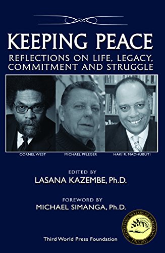 Keeping Peace : Reflections on Life, Legacy, Commitment and Struggle