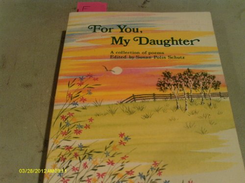 For You, My Daughter - a Collection of Poems