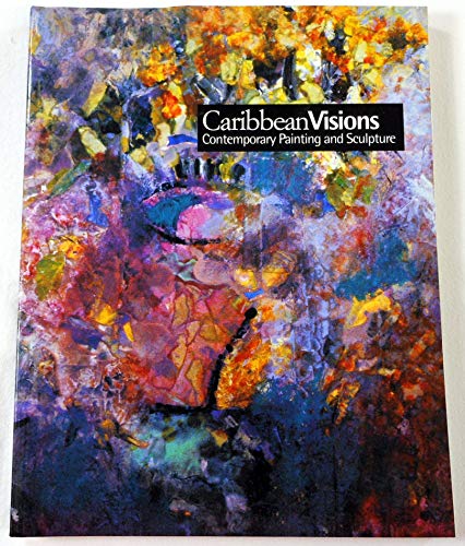 Caribbean Visions: Contemporary Painting and Sculpture