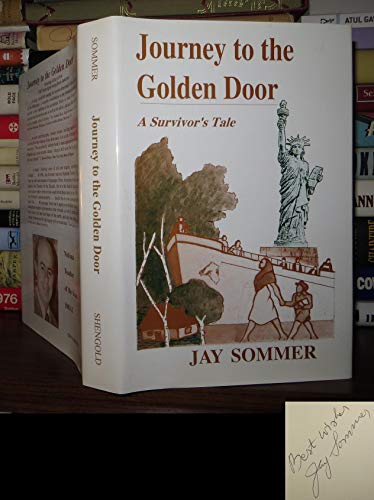 Journey to the Golden Door, A Survivor's Tale