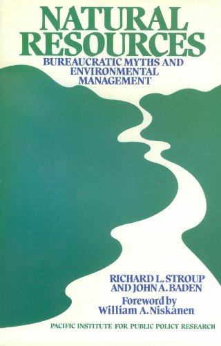 Natural Resources: Bureaucratic Myths and Environmental Management
