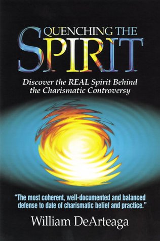 Quenching The Spirit: Discover the real Spirit behind the Charasmatic controversy
