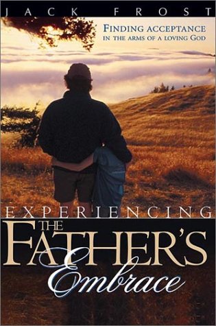 Experiencing the Father's Embrace