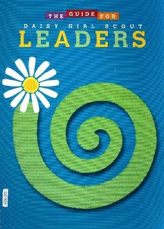 The Guide for Daisy Girl Scout Leaders