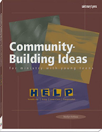 Community-Building Ideas: For Ministry with Young Teens