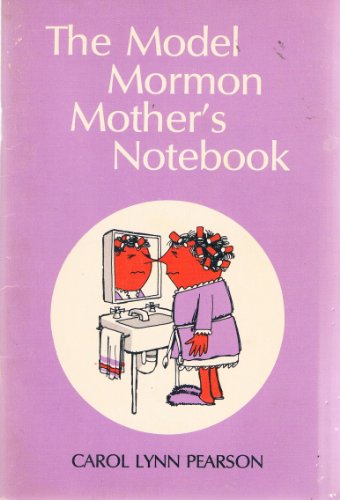 The Model Mormon Mother's Notebook