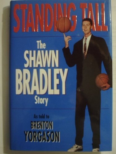 Standing Tall; The Shawn Bradley Story (Signed)