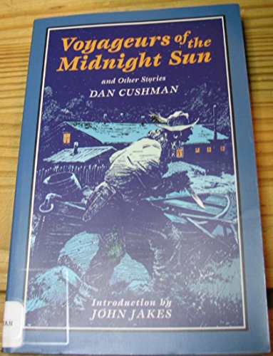 Voyageurs of the Midnight Sun: And Other Stories