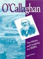 O'Callaghan: The Making and Unmaking of a Rebel (Carleton Library Series)