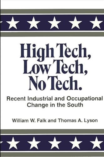 High Tech, Low Tech, No Tech: Recent Industrial and Occupational Change in the South