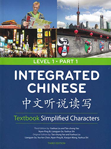 Integrated Chinese: Simplified Characters Textbook, Level 1, Part 1 (English and Chinese Edition)
Integrated Chinese: Simplified Characters Textbook, Level 1, Part 1 (English and Chinese Edition)