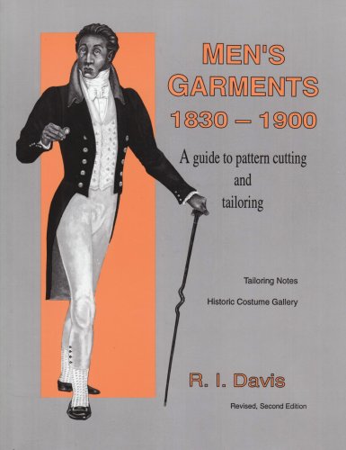 Men's Garments 1830-1900 A Guide to Pattern Cutting and Tailoring