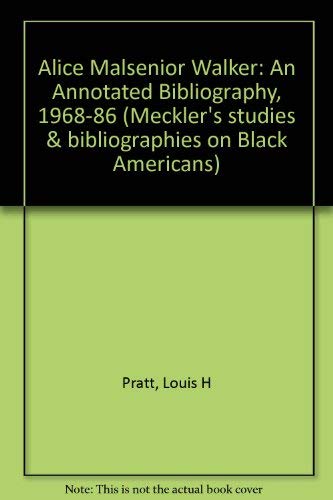Alice Malsenior Walker, An Annotated Bibliography: 1968-1986