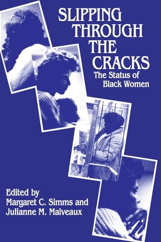 Slipping Through the Cracks: The Status of Black Women