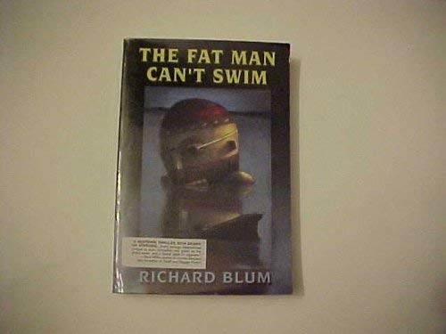 THE FAT MAN CAN'T SWIM : A Novel of Intrigue and Mystery