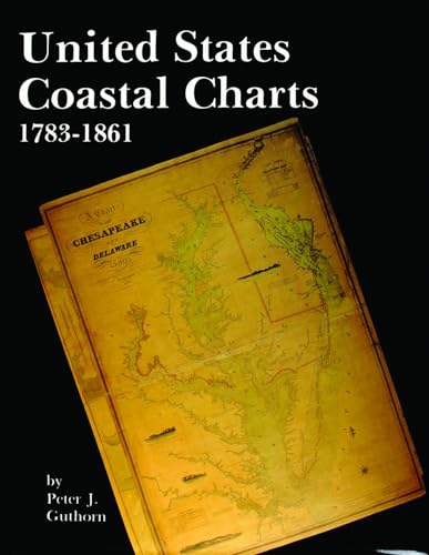 United States Coastal Charts, 1783-1861
