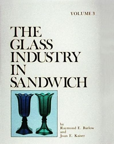 Glass Industry in Sandwich(VOLUMES 1-4).