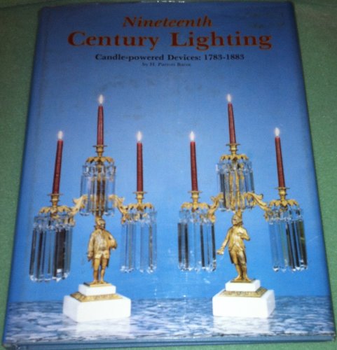 Nineteenth Century Lighting - Candle-Powered Devices: 1783-1883