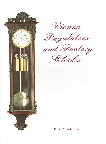 VIENNA REGULATORS AND FACTORY CLOCKS