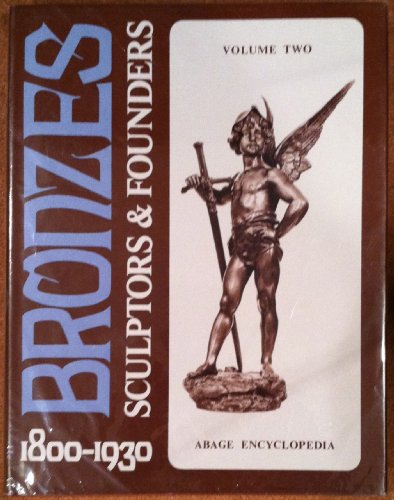 Bronzes: Sculptors & Founders 1800-1930