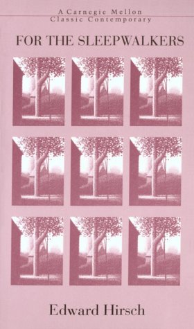 For the Sleepwalkers (Carnegie Mellon Classic Contemporary Series: Poetry)