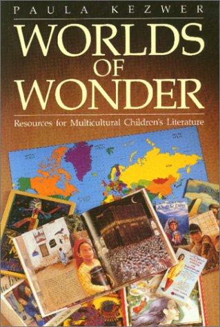 Worlds of Wonder: Resources for Multicultural Children's Literature