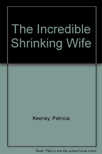 The Incredible Shrinking Wife