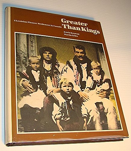 GREATER THEN KINGS Ukrainian Pioneer Settlement in Canada