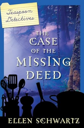 TEASPOON DETECTIVES THE CASE OF THE MISSING DEED (Signed)